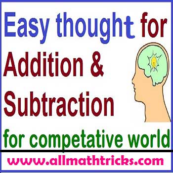 Easy Thought Process in Addition and Subtraction - all math tricks