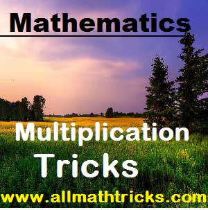 Multiplication tricks and tips in mathematics | Shortcuts in multiplications