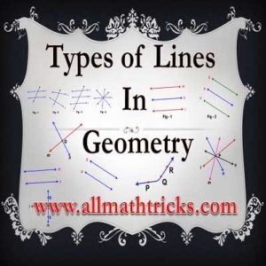 Types of Lines in geometry | Straight line, Curved line, Intersecting lines, Concurrent lines, Parallel Lines and transversal line with examples. | All Math tricks
