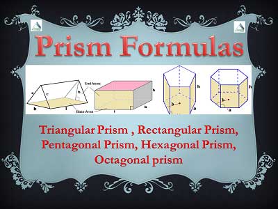 surface area and volume of a Triangular Prism, Rectangular Prism, Pentagonal Prism , Hexagonal Prism , Octagonal prism, Polygonal prism | prism formulas